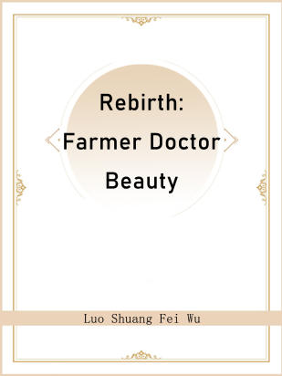 Rebirth: Farmer Doctor Beauty